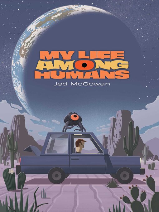 Title details for My Life Among Humans by Jed M McGowan - Available
